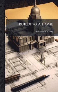 bokomslag Building A Home