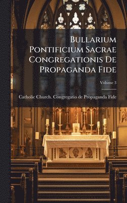 bokomslag Bullarium Pontificium Sacrae Congregationis De Propaganda Fide