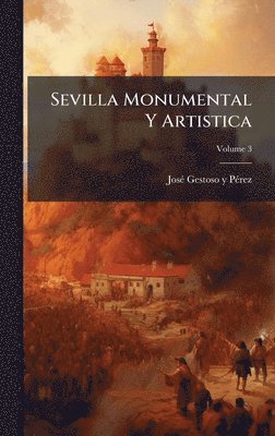 bokomslag Sevilla Monumental Y Artistica