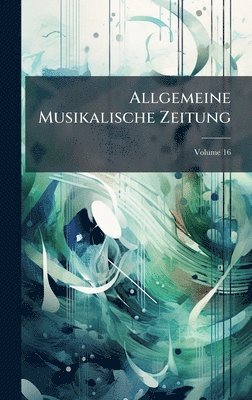 bokomslag Allgemeine Musikalische Zeitung