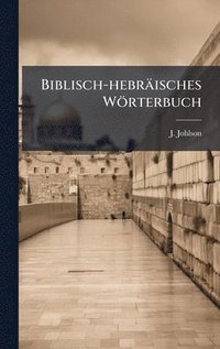 bokomslag Biblisch-hebräisches Wörterbuch