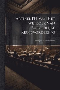 bokomslag Artikel 134 Van Het Wetboek Van Burgerlijke Regtsvordering
