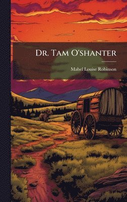 Mabel Louise Robinson - Dr. Tam O'shanter, Inbunden