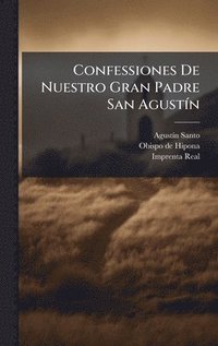 bokomslag Confessiones De Nuestro Gran Padre San AgustÃ-n