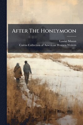 Louise Mason - After The Honeymoon, Häftad