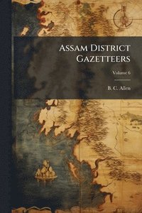 bokomslag Assam District Gazetteers