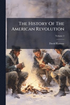 History Of The American Revolution