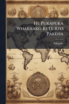 bokomslag He Pukapuka Whakaako Ki Te Reo Pakeha