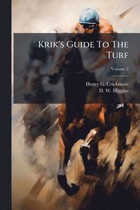 bokomslag Krik's Guide To The Turf