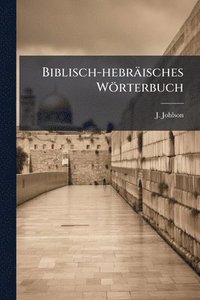 bokomslag Biblisch-hebräisches Wörterbuch