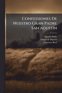 bokomslag Confessiones De Nuestro Gran Padre San AgustÃ-n