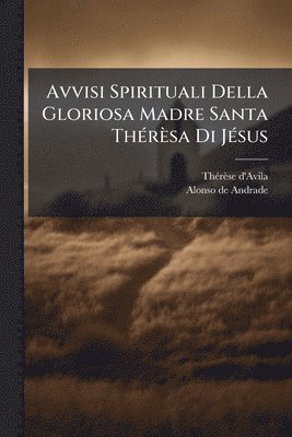 Avvisi Spirituali Della Gloriosa Madre Santa ThÃ(c)rèsa Di JÃ(c)sus