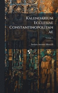 bokomslag Kalendarium Ecclesiae Constantinopolitanae