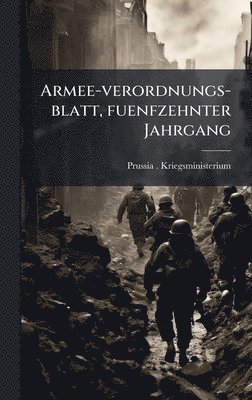 Armee-verordnungs-blatt, fuenfzehnter Jahrgang