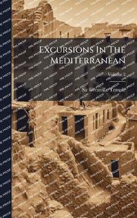 bokomslag Excursions In The Mediterranean