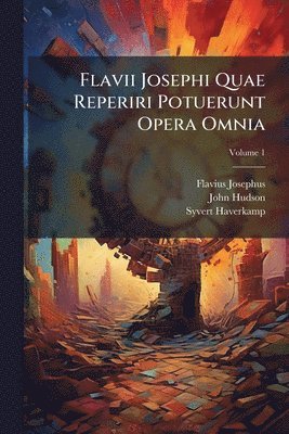 bokomslag Flavii Josephi Quae Reperiri Potuerunt Opera Omnia