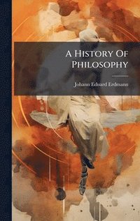 bokomslag A History Of Philosophy