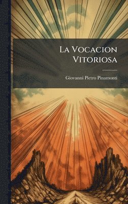 bokomslag La Vocacion Vitoriosa