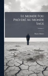 bokomslag Monde Fou PrÃ(c)fÃ(c)rÃ(c) Au Monde Sage