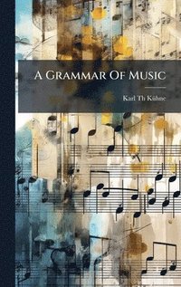 bokomslag Grammar Of Music