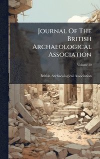 bokomslag Journal Of The British Archaeological Association