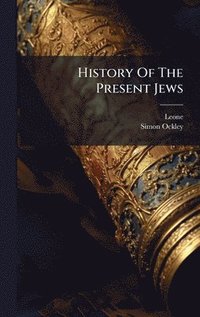 bokomslag History Of The Present Jews