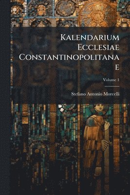 Kalendarium Ecclesiae Constantinopolitanae