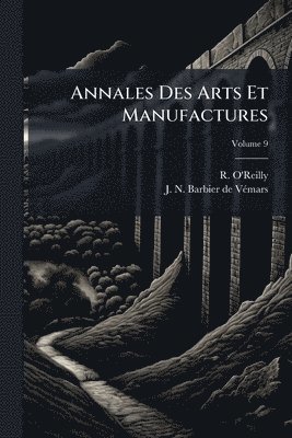 bokomslag Annales Des Arts Et Manufactures