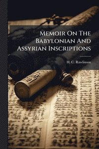 bokomslag Memoir On The Babylonian And Assyrian Inscriptions