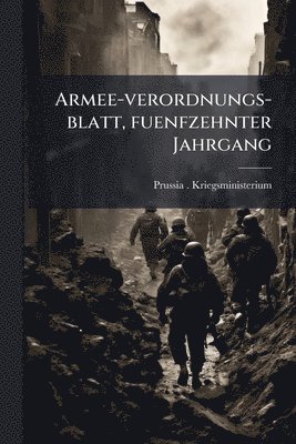 Armee-verordnungs-blatt, fuenfzehnter Jahrgang