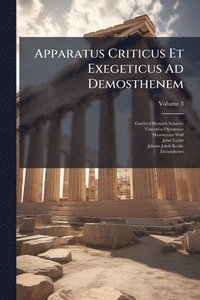bokomslag Apparatus Criticus Et Exegeticus Ad Demosthenem