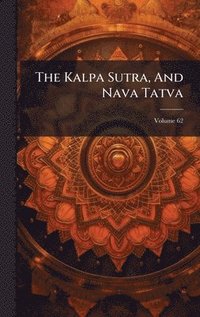 bokomslag Kalpa Sutra, And Nava Tatva