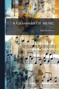 bokomslag Grammar Of Music