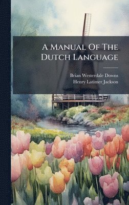 Manual Of The Dutch Language