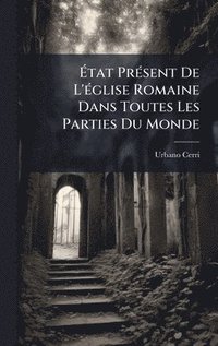 bokomslag Ã¿tat PrÃ(c)sent De L'Ã(c)glise Romaine Dans Toutes Les Parties Du Monde