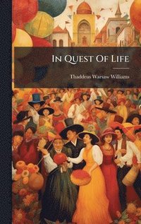 bokomslag In Quest Of Life