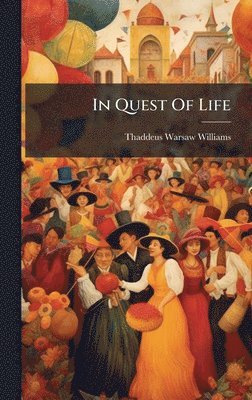 bokomslag In Quest Of Life