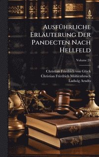 bokomslag AusfÃ¼hrliche ErlÃ¿uterung Der Pandecten Nach Hellfeld