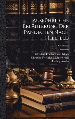 bokomslag AusfÃ¼hrliche ErlÃ¿uterung Der Pandecten Nach Hellfeld