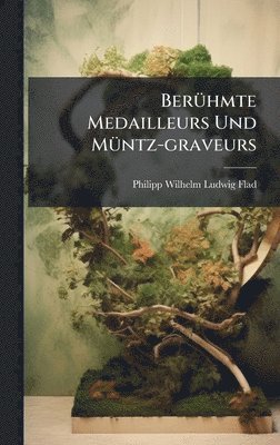 bokomslag BerÃ1/4hmte Medailleurs Und MÃ1/4ntz-graveurs