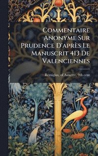 bokomslag Commentaire Anonyme Sur Prudence D'aprÃ¤s Le Manuscrit 413 De Valenciennes