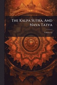 bokomslag Kalpa Sutra, And Nava Tatva