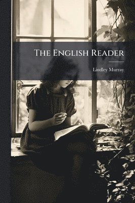 Lindley Murray - English Reader, Häftad