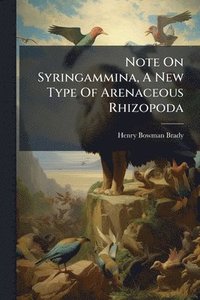 bokomslag Note On Syringammina, A New Type Of Arenaceous Rhizopoda
