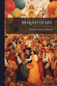 bokomslag In Quest Of Life