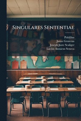 Publilius (Syrus), Janus Gruterus - Singulares Sententiae, Häftad