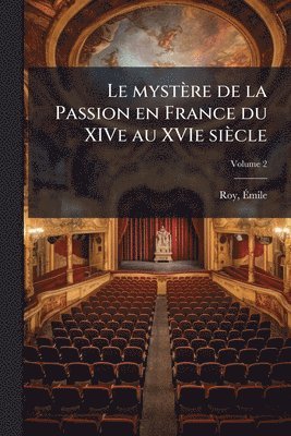 mystère de la Passion en France du XIVe au XVIe siècle