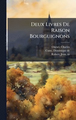 bokomslag Deux Livres De Raison Bourguignons