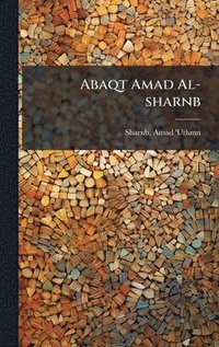 bokomslag Abaqt Amad Al-sharnb