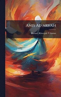 bokomslag Anis Al-arvah